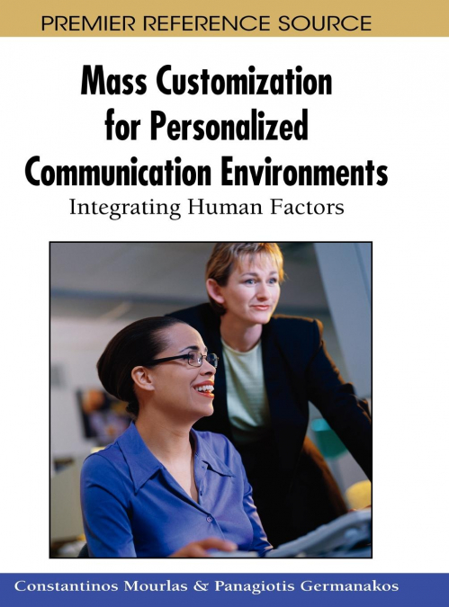 Mass Customization for Personalized Communication Environments