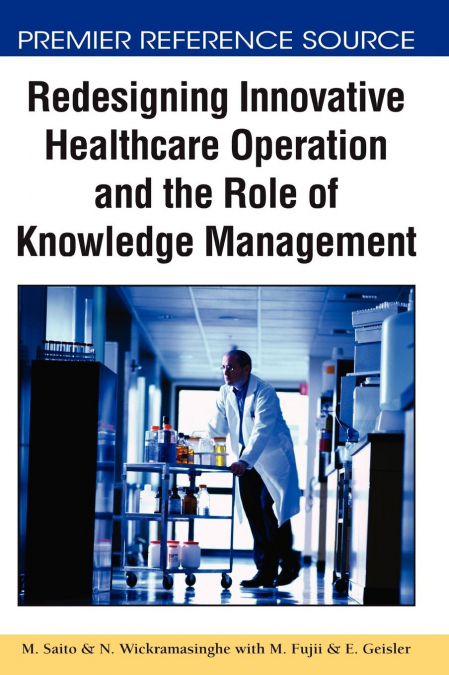 Redesigning Innovative Healthcare Operation and the Role of Knowledge Management