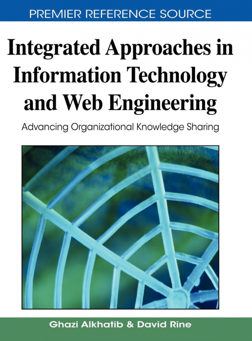 Integrated Approaches in Information Technology and Web Engineering