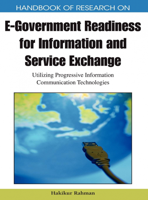 Handbook of Research on E-Government Readiness for Information and Service Exchange