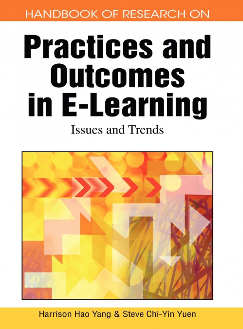 Handbook of Research on Practices and Outcomes in E-Learning