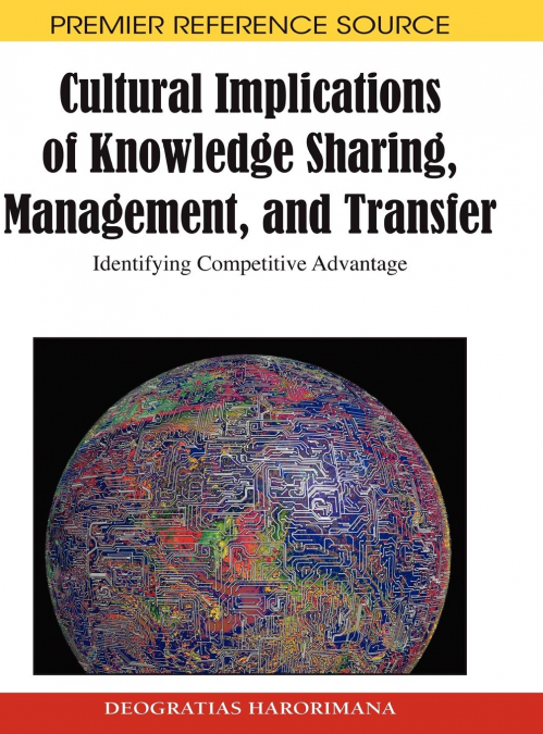 Cultural Implications of Knowledge Sharing, Management and Transfer