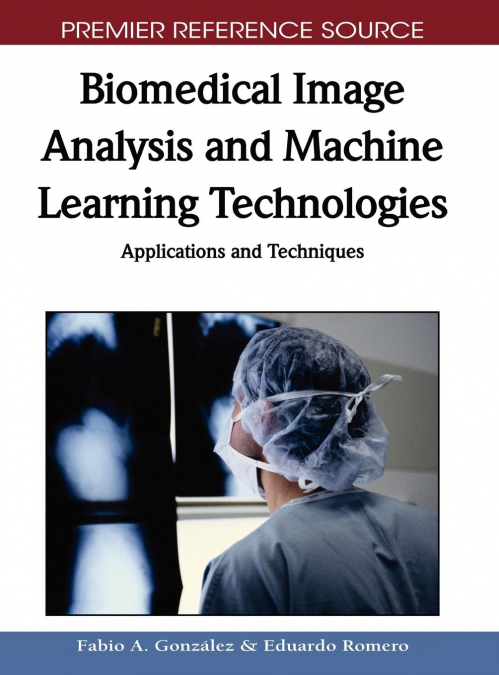 Biomedical Image Analysis and Machine Learning Technologies