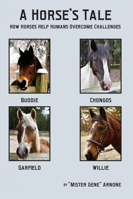 A Horse’s Tale-How Horses Help Humans Overcome Challenges