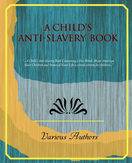 A Child’s Anti-Slavery Book