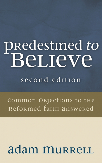 Predestined to Believe