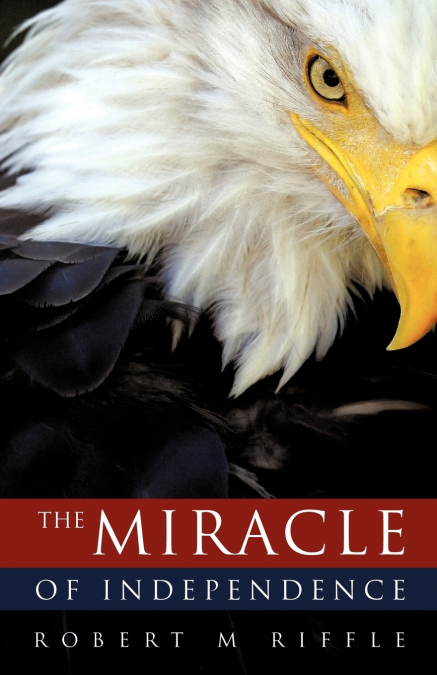 THE MIRACLE OF INDEPENDENCE