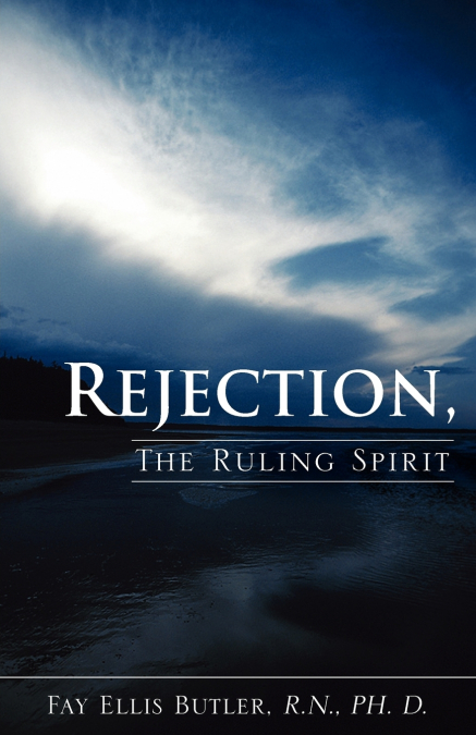 Rejection, The Ruling Spirit