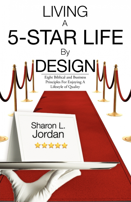 LIVING A 5-STAR LIFE BY DESIGN