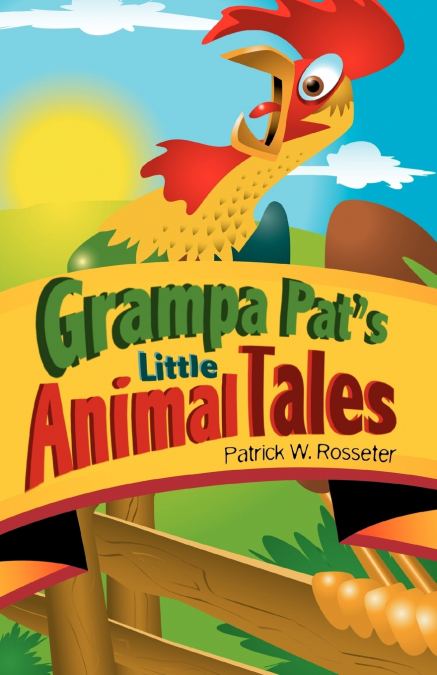 Grampa Pat’s Little Animal Tales
