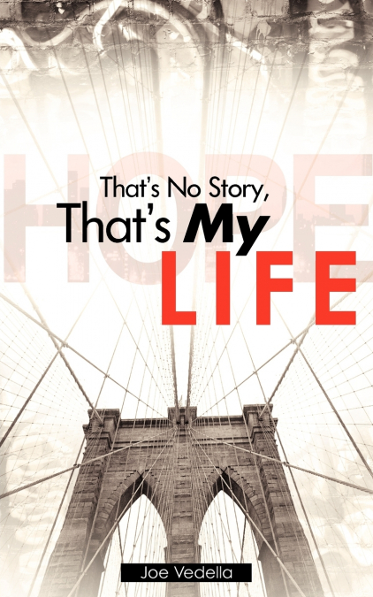 That’s No Story, That’s My Life