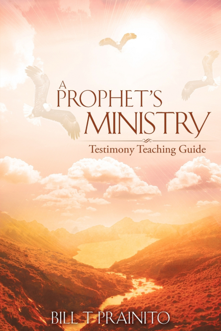 A PROPHET’S MINISTRY