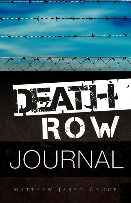 DEATH ROW JOURNAL
