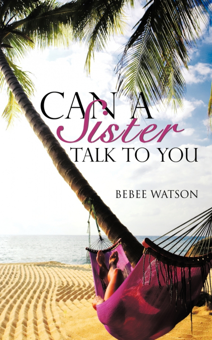 CAN A SISTER TALK TO YOU