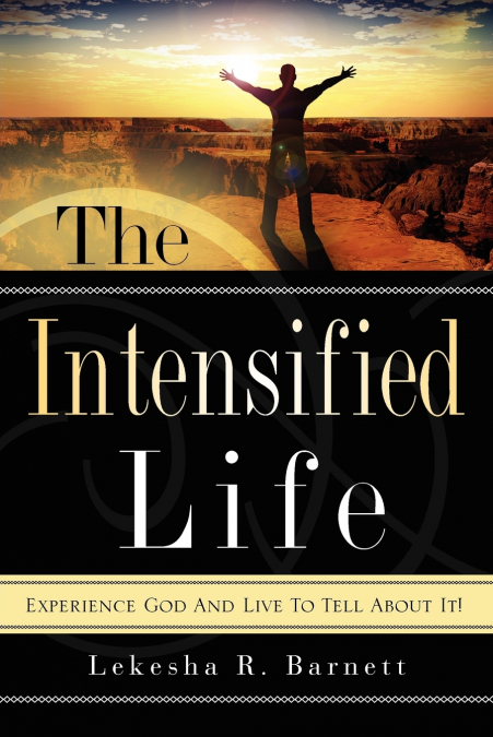 The Intensified Life