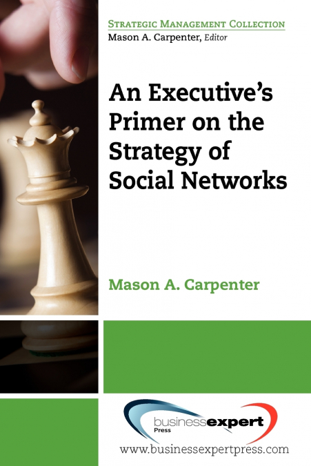 An Executive’s Primer on the Strategy of Social Networks