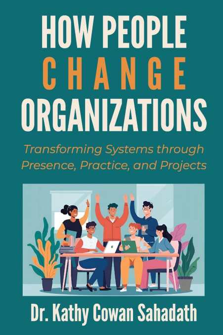 How People Change Organizations