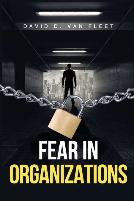 Fear in Organizations