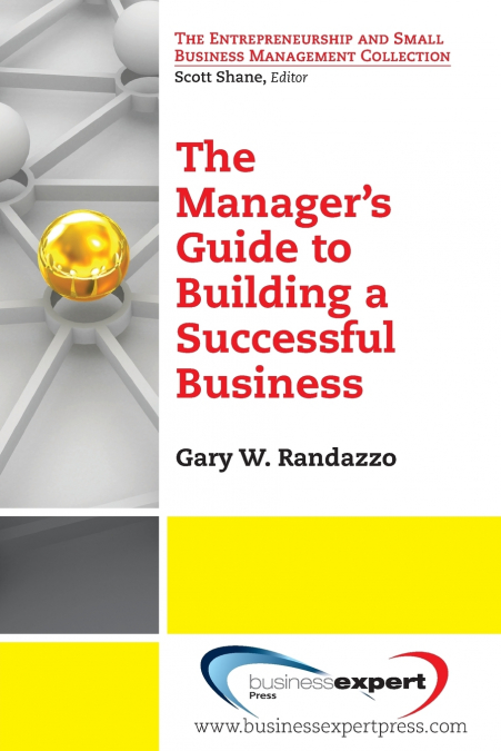 A Manager’s Guide to Building a Successful Business
