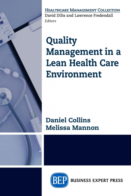 Quality Management in a Lean Health Care Environment