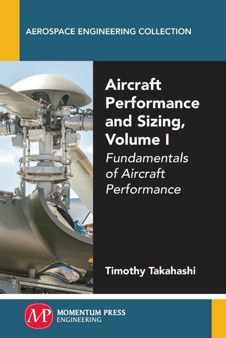 Aircraft Performance and Sizing, Volume I