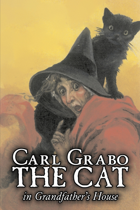 The Cat in Grandfather’s House by Carl Grabo, Fiction, Horror & Ghost Stories