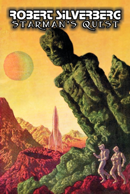 Starman’s Quest by Robert Silverberg, Science Fiction, Adventure, Space Opera
