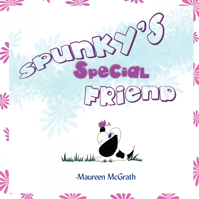 Spunky’s Special Friend