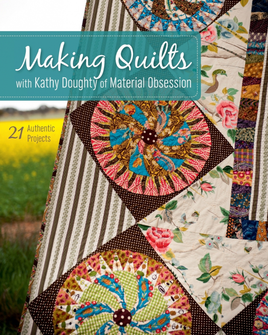 Making Quilts with Kathy Doughty of Material Obsession-Print-on-Demand-Edition