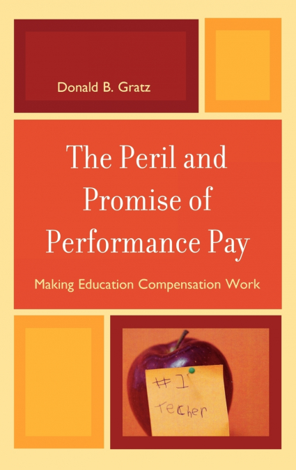 Peril and Promise of Performance Pay