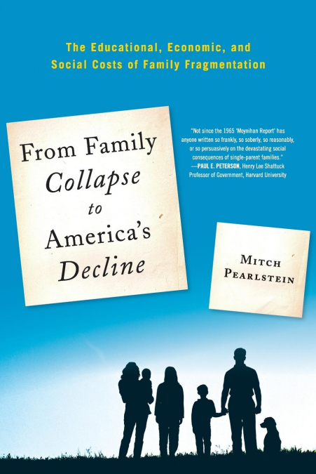 From Family Collapse to America’s Decline