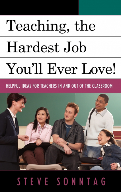 Teaching, the Hardest Job You’ll Ever Love