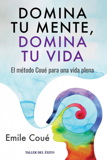 Domina tu mente, domina tu vida