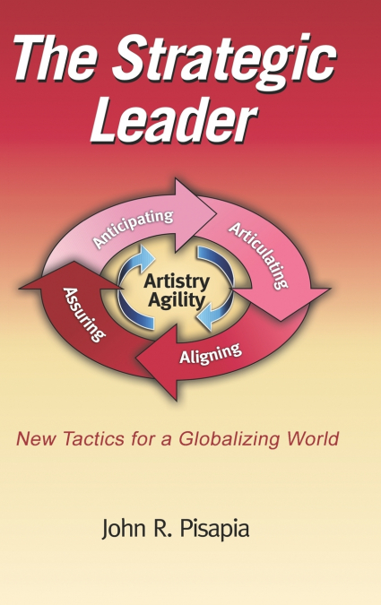 The Strategic Leader New Tactics for a Globalizing World (Hc)