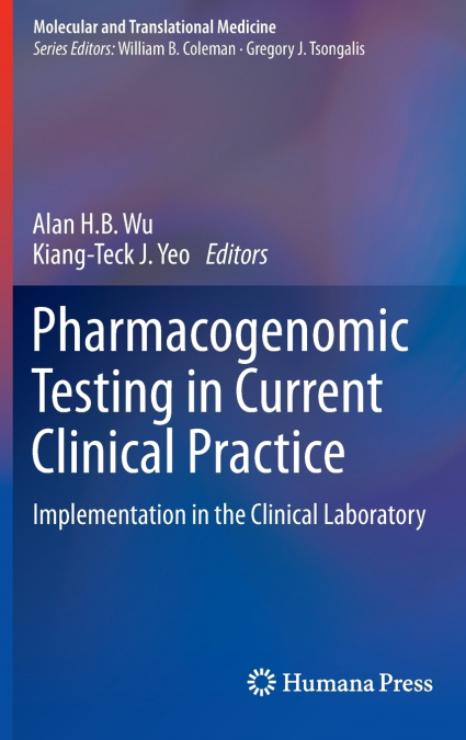 Pharmacogenomic Testing in Current Clinical Practice