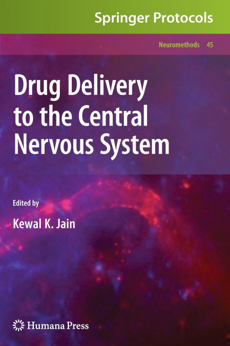 Drug Delivery to the Central Nervous System