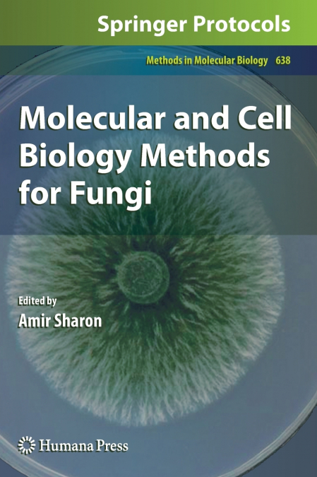 Molecular and Cell Biology Methods for Fungi