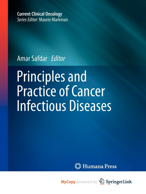 Principles and Practice of Cancer Infectious Diseases