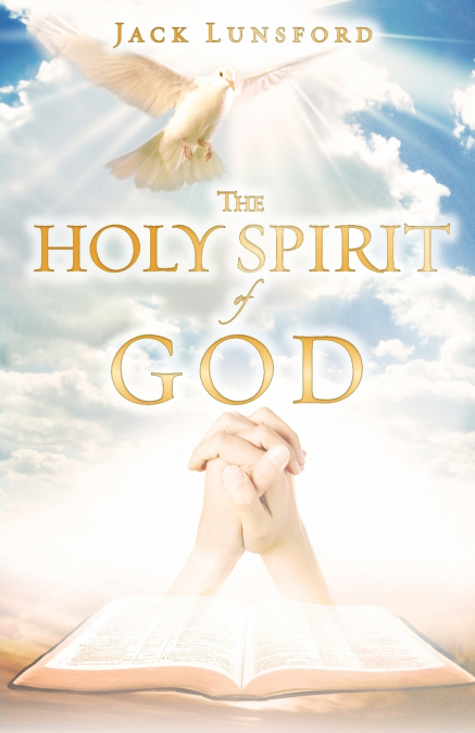 THE HOLY SPIRIT OF GOD