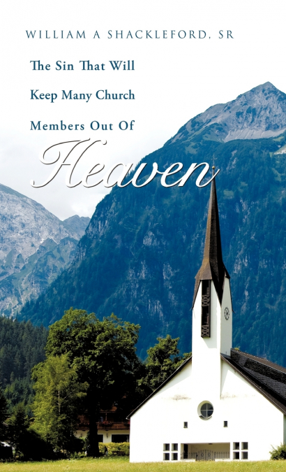 THE SIN THAT WILL KEEP MANY CHURCH MEMBERS OUT OF HEAVEN