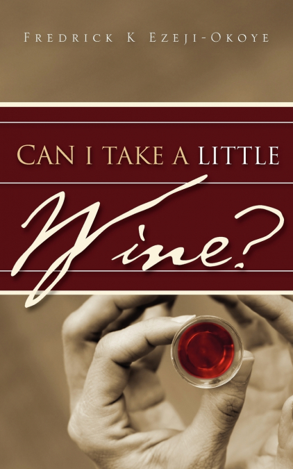Can I Take A Little Wine?