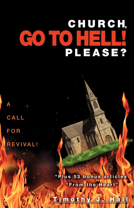 CHURCH, GO TO HELL! PLEASE?