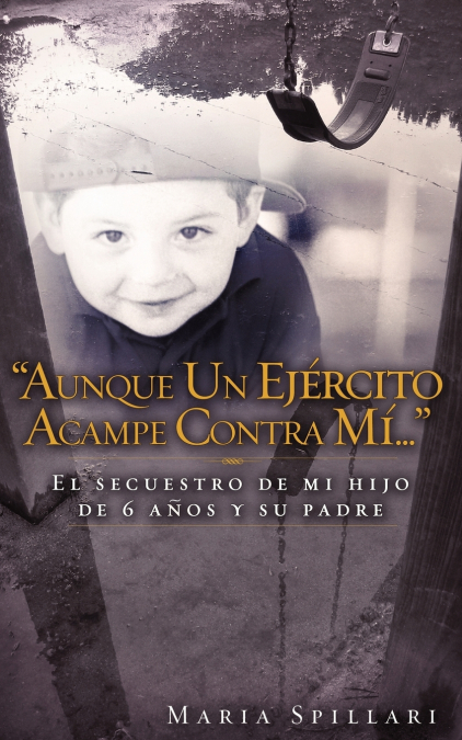 'AUNQUE UN EJERCITO ACAMPE CONTRA MI...'