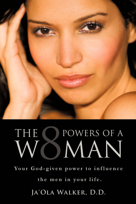 The Eight Powers of a Woman