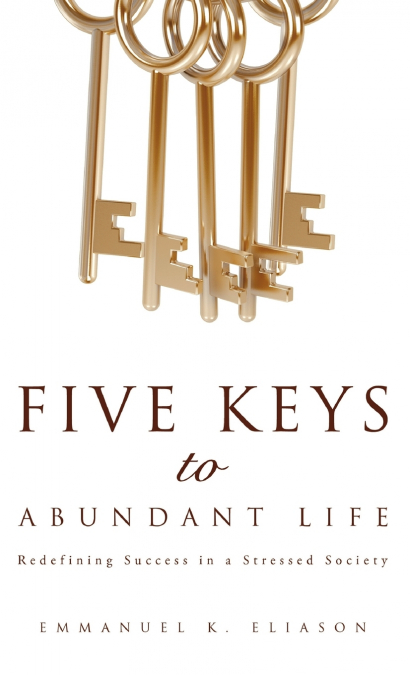 FIVE KEYS TO ABUNDANT LIFE