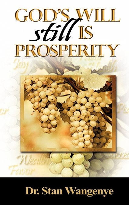 God’s Will still Is Prosperity!