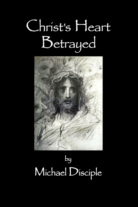 Christ’s Heart Betrayed