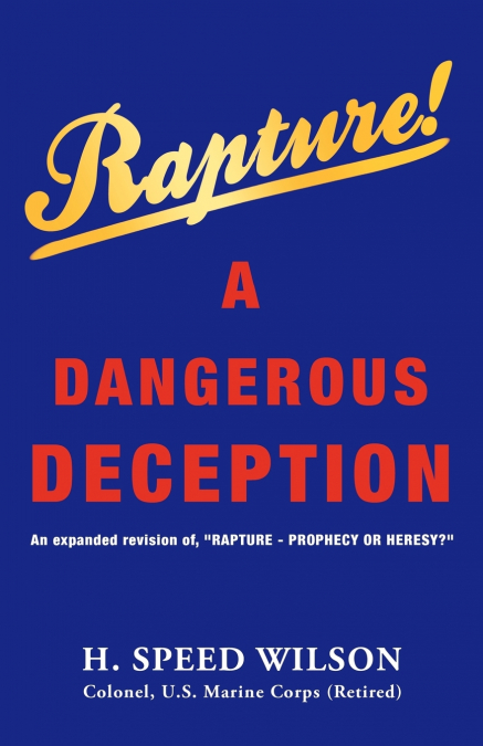 RAPTURE - A DANGEROUS DECEPTION