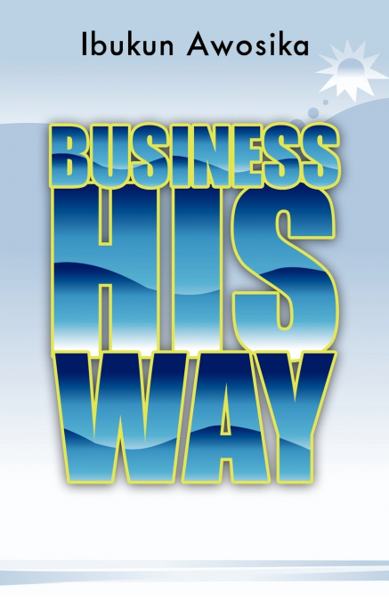 BUSINESS HIS WAY