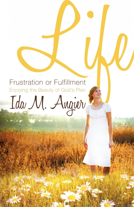 Life - Frustration or Fulfillment